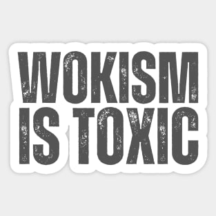 Wokism is toxic Sticker